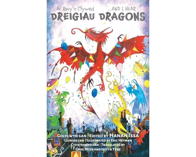 And I Hear Dragons/Ac Rwy’n Clywed Dreigiau