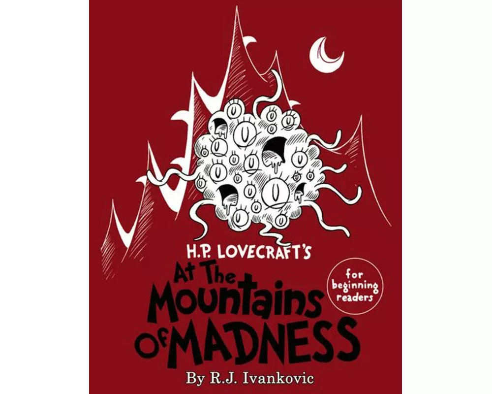H.P. Lovecraft's the Mounatins of Madness for Beginning Readers
