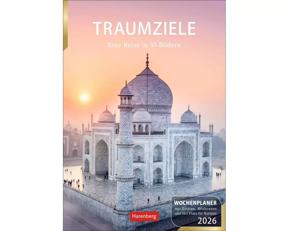 Traumziele Wochenplaner 2026 - Eine Reise in 53 Bildern