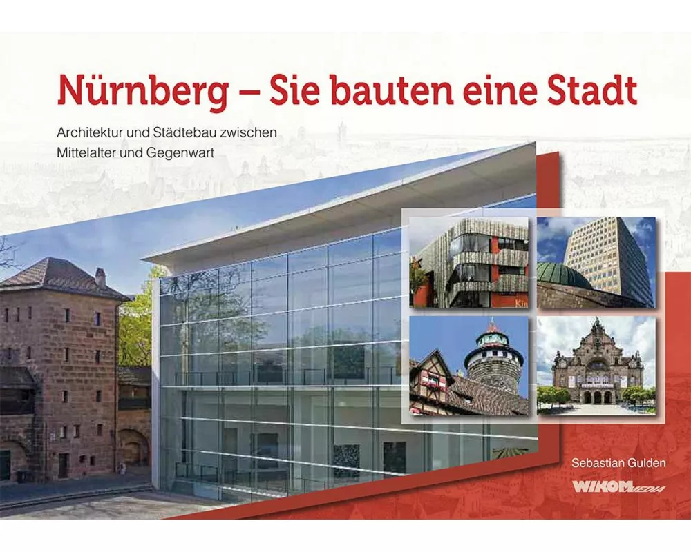 Nürnberg - Sie bauten eine Stadt