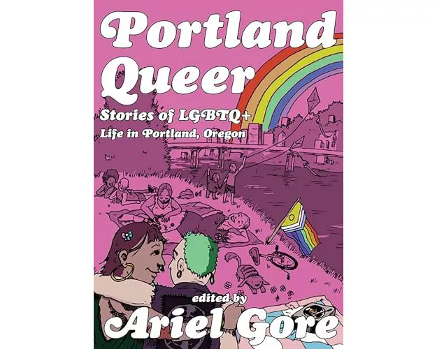 Portland Queer (2nd Ed.)