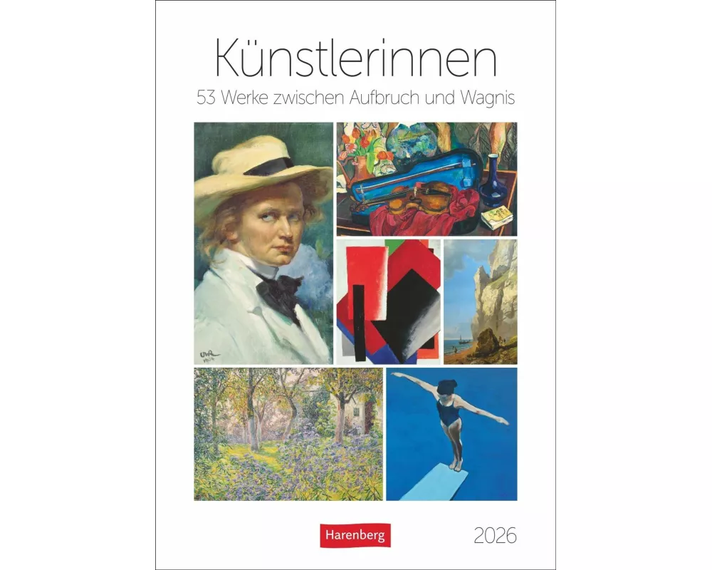 Künstlerinnen Wochen-Kulturkalender 2026 - 53 Werke zwischen Aufbruch und Wagnis