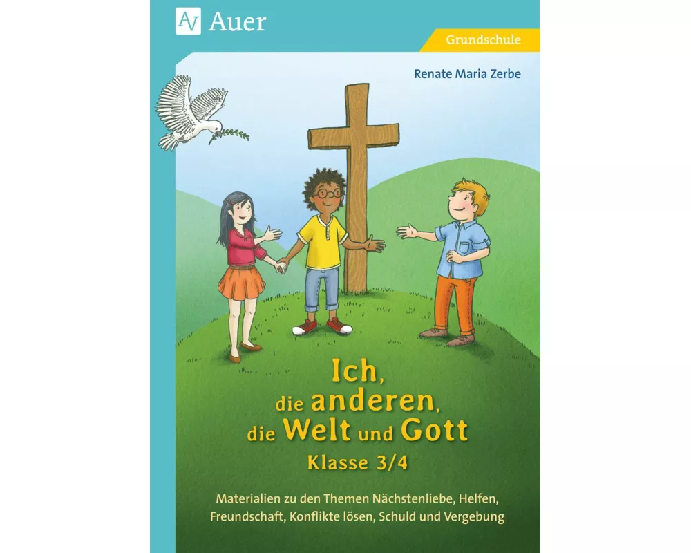 Ich, die anderen, die Welt und Gott, Klasse 3/4