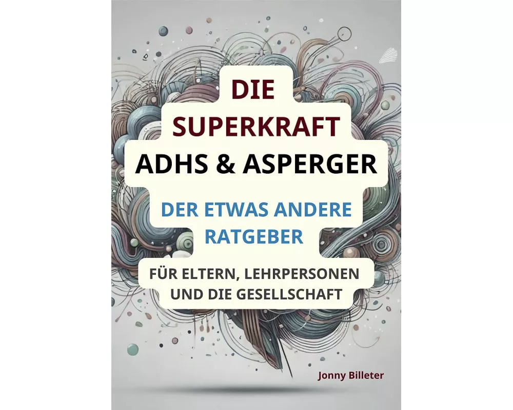 Die Superkraft ADHS & Asperger