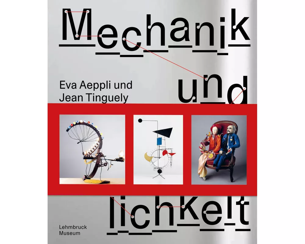 Jean Tinguely und Eva Aeppli: Mechanik und Menschlichkeit