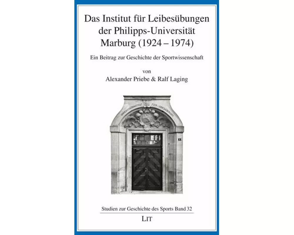 Das Institut für Leibesübungen der Philipps-Universität Marburg (1924-1974)