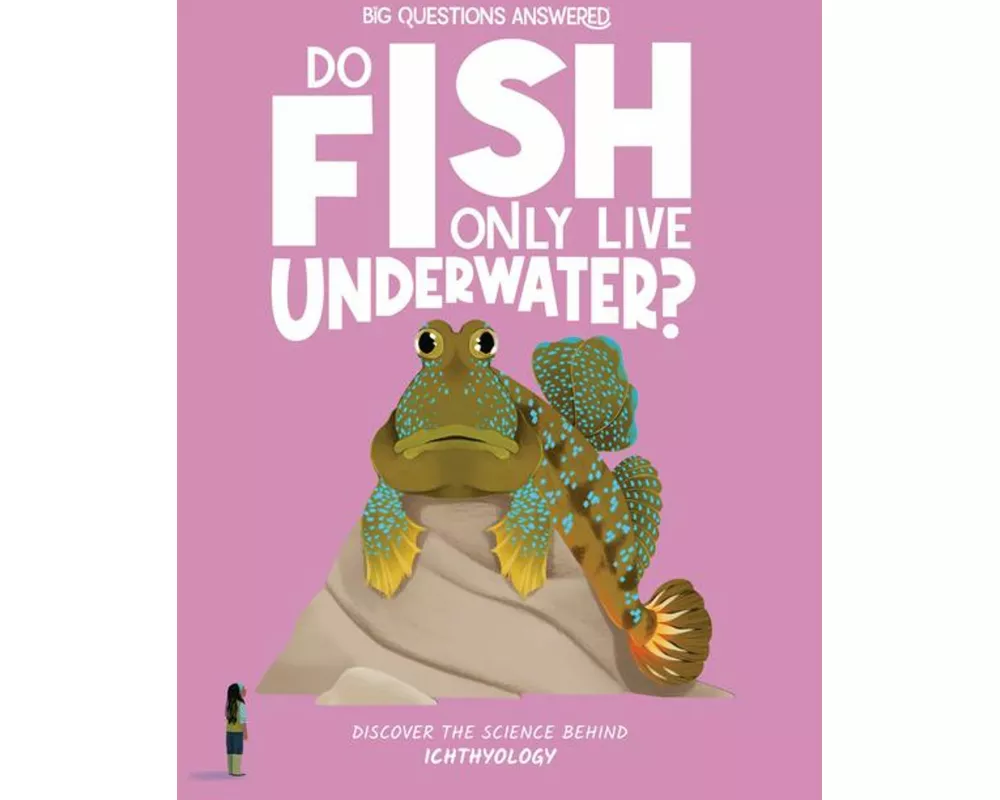 Do Fish Only Live Underwater?
