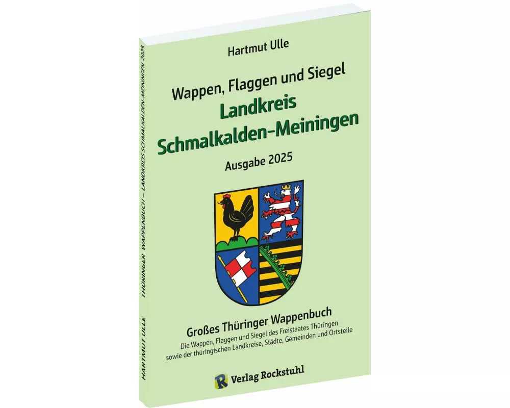 Wappen, Flaggen und Siegel LANDKREIS SCHMALKALDEN-MEININGEN - Ein Lexikon - Ausgabe 2025