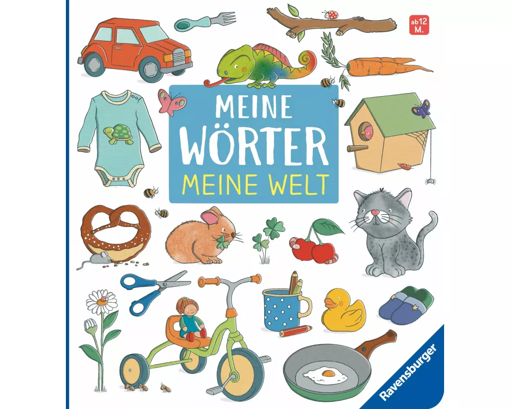 Meine Wörter – Meine Welt: Mein erstes buntes Wörterbuch