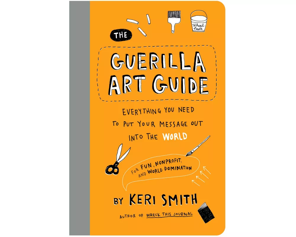 The Guerilla Art Guide