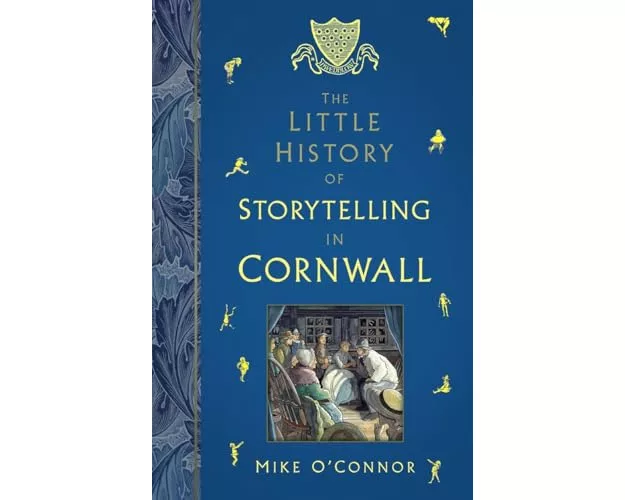 The Little History of Storytelling in Cornwall