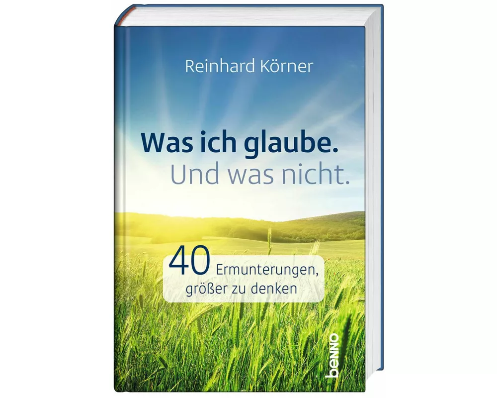 Was ich glaube. Und was nicht