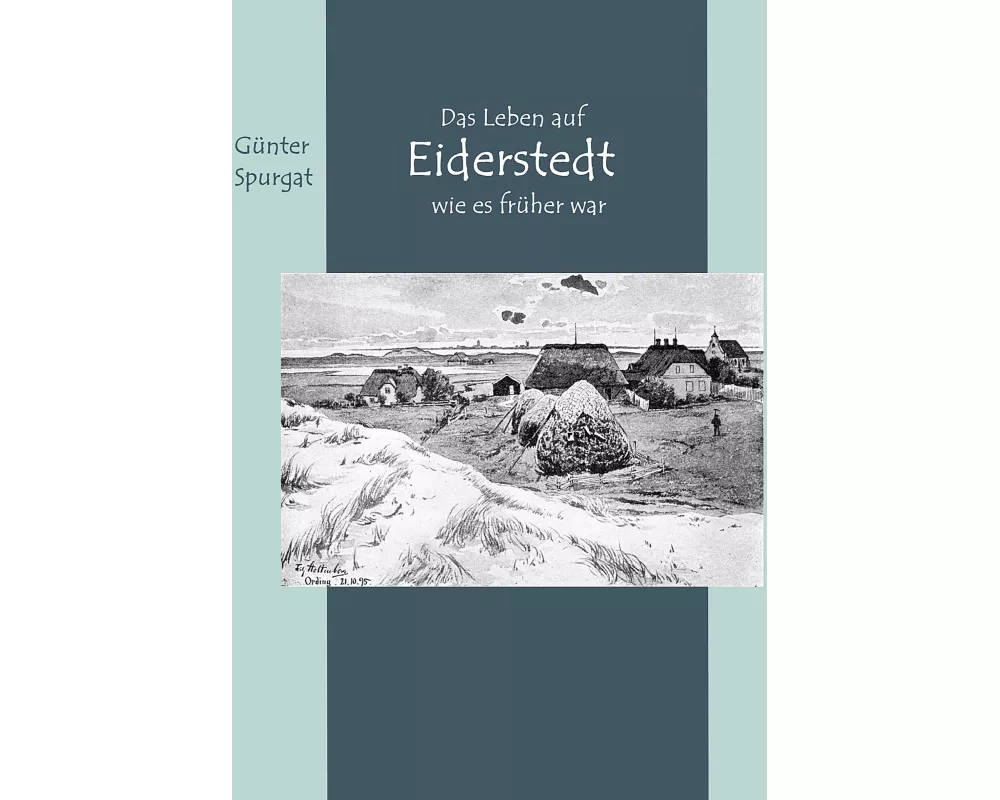 Das Leben auf Eiderstedt, wie es früher war
