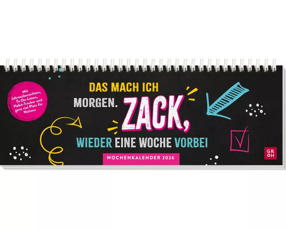Tischkalender 2026 quer: Das mach ich morgen. Zack, wieder eine Woche vorbei