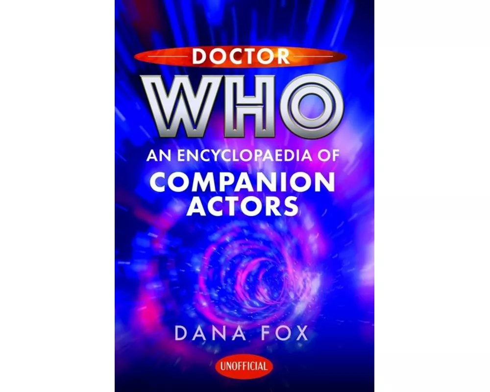 Doctor Who: An Encyclopaedia of Companion Actors