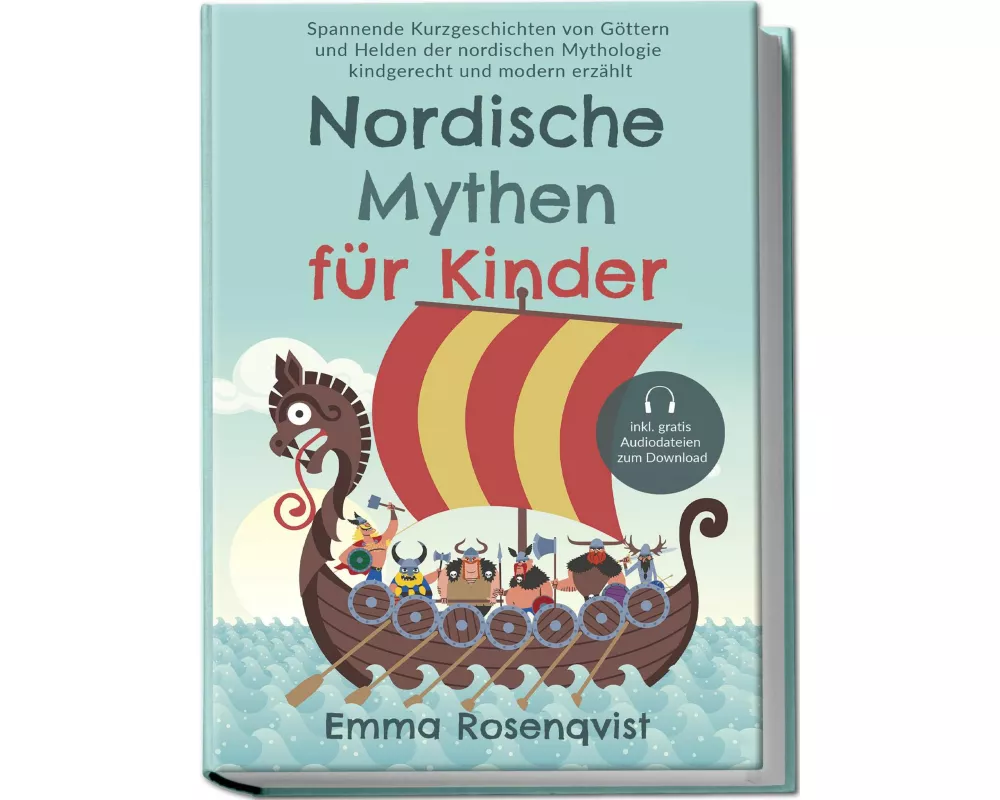 Nordische Mythen für Kinder: Spannende Kurzgeschichten von Göttern und Helden der nordischen Mythologie kindgerecht und modern erzählt - inkl. gratis