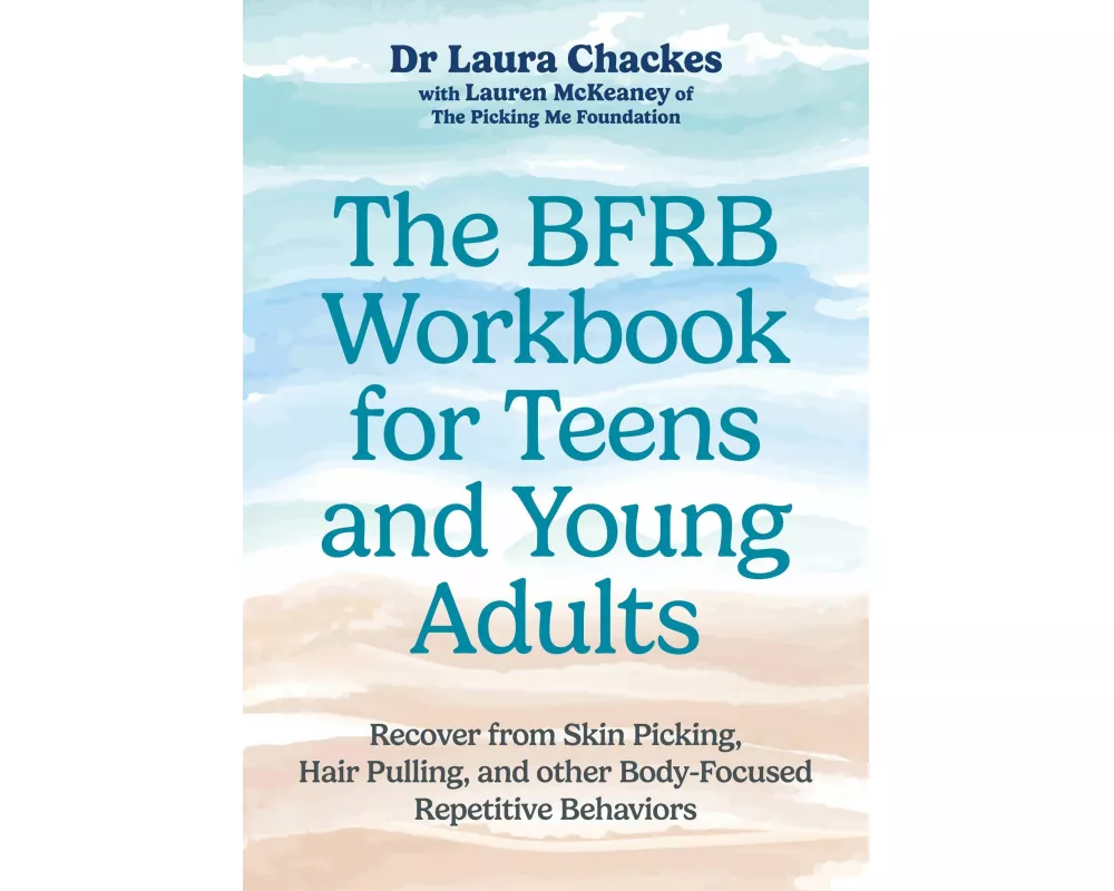 The BFRB Workbook for Teens and Young Adults