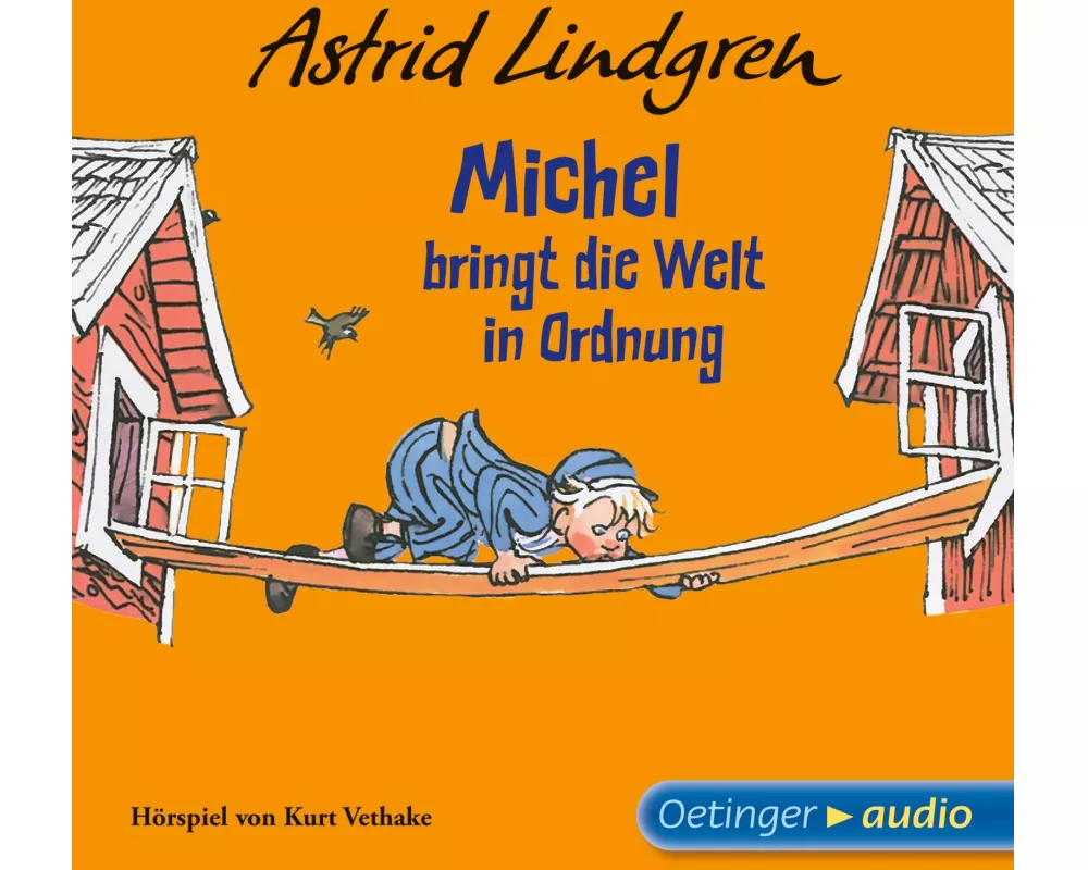 Michel aus Lönneberga 3. Michel bringt die Welt in Ordnung. Hörspielklassiker
