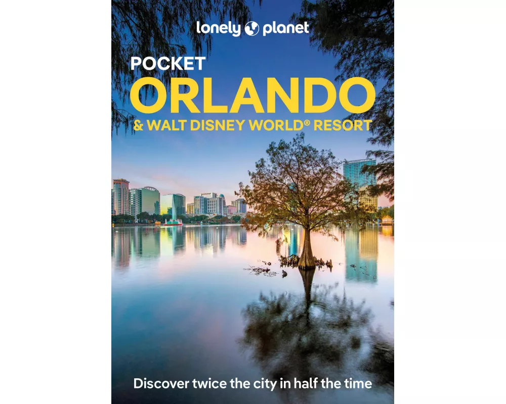 Lonely Planet Pocket Orlando & Walt Disney World Resort