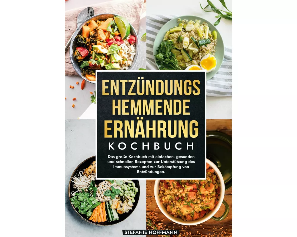 Entzündungshemmende Ernährung Kochbuch