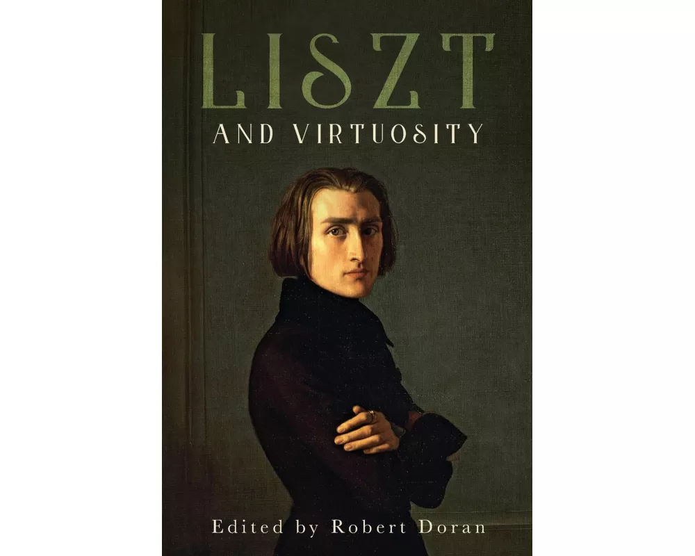 Liszt and Virtuosity