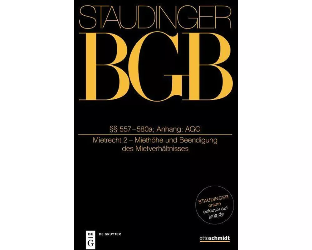Staudingers Kommentar zum BGB §§ 557-580a. Anhang AGG (Mietrecht 2 - Miethöhe und Beendigung des Mietverhältnisses)