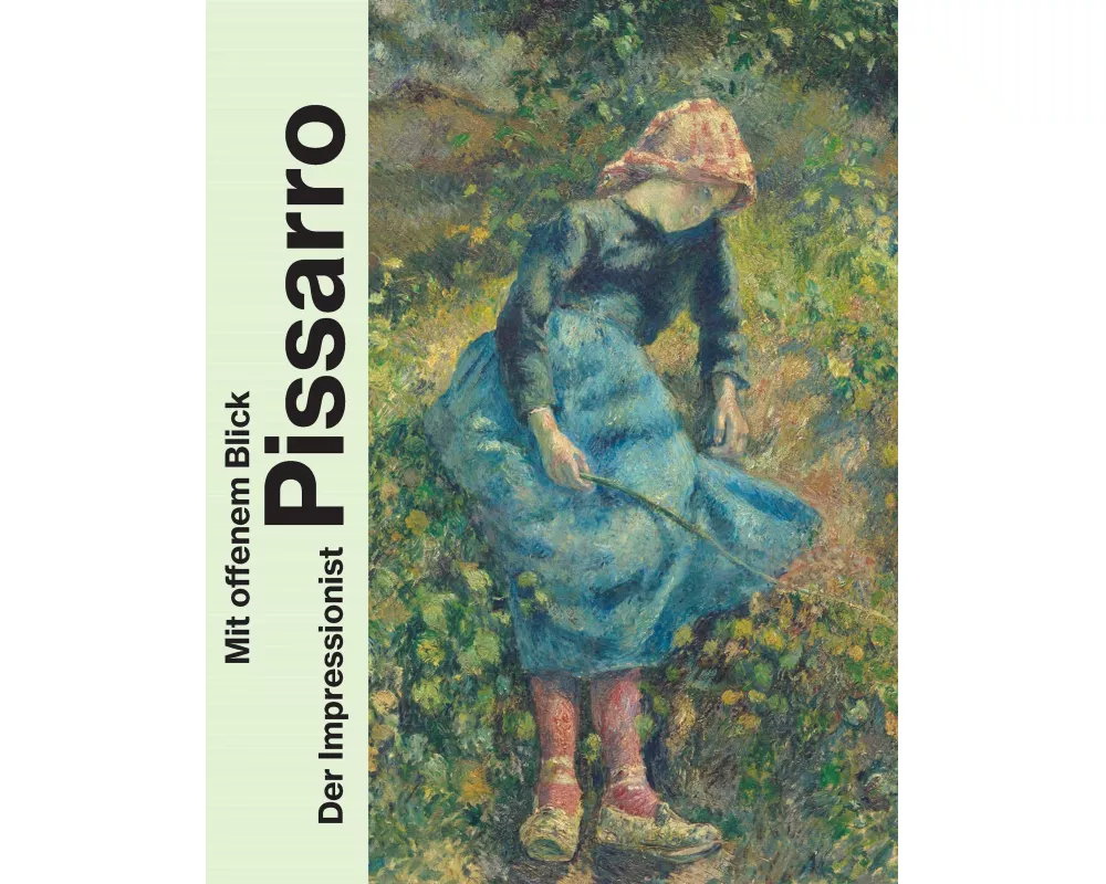 Mit offenem Blick. Der Impressionist Pissarro