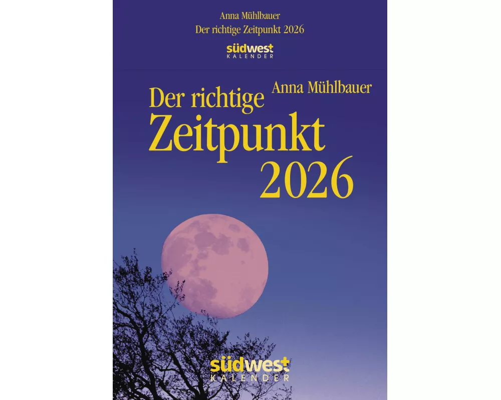 Der richtige Zeitpunkt 2026 - Tagesabreißkalender zum Aufstellen oder Aufhängen