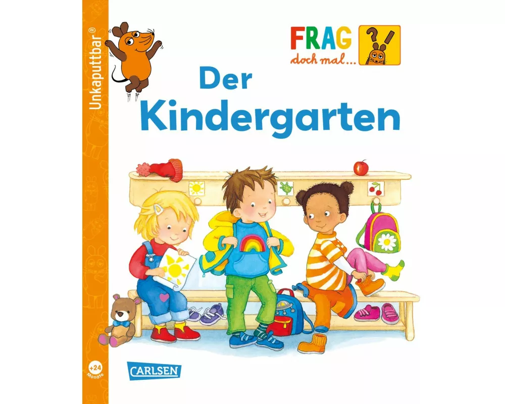 Unkaputtbar: Frag doch mal die Maus: Der Kindergarten