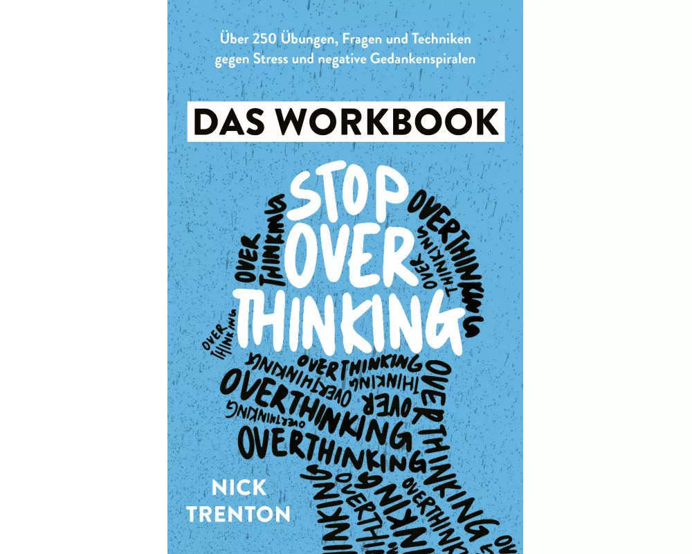 Stop Overthinking – Das Workbook