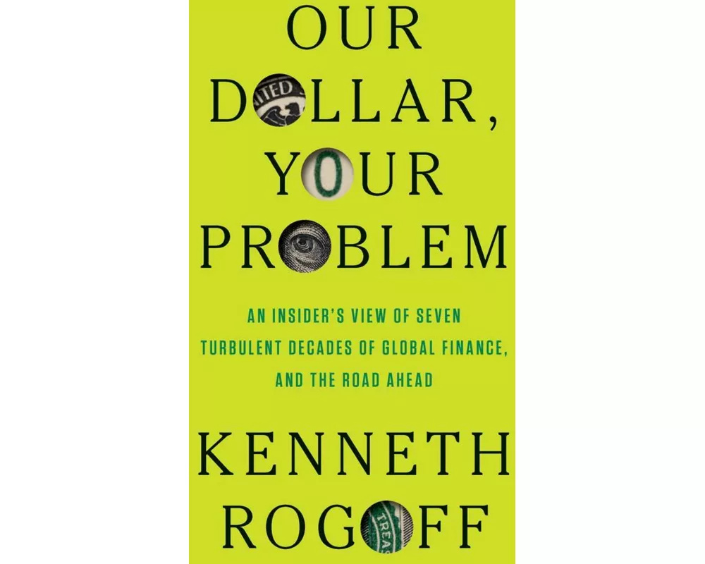 Our Dollar, Your Problem