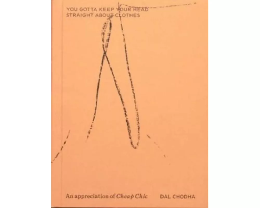 You gotta keep your head straight about clothes