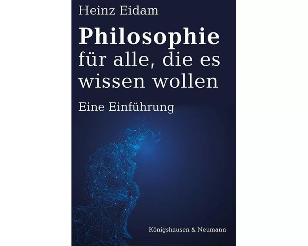 Philosophie für alle, die es wissen wollen