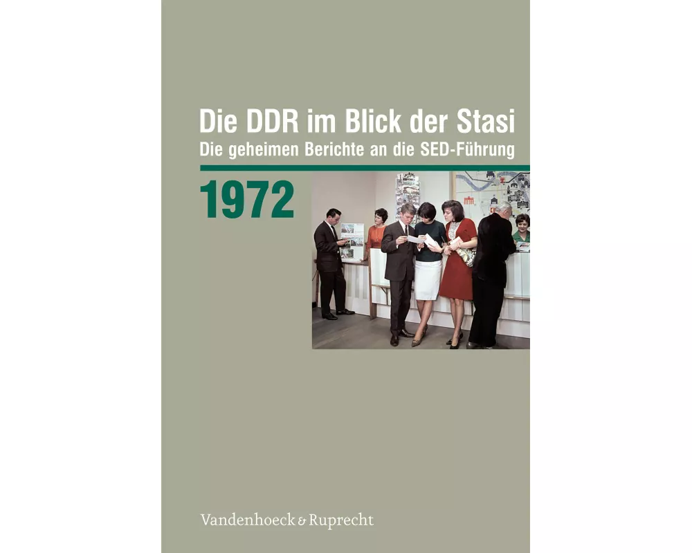Die DDR im Blick der Stasi 1972
