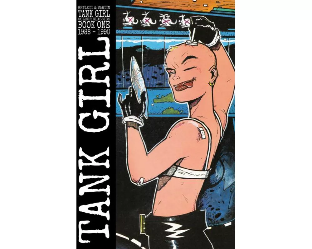Tank Girl: Color Classics Book 1 1988-1990
