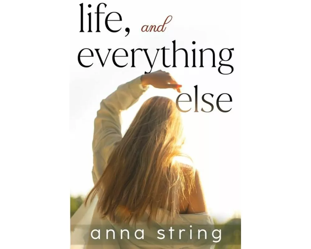 Life, and Everything Else