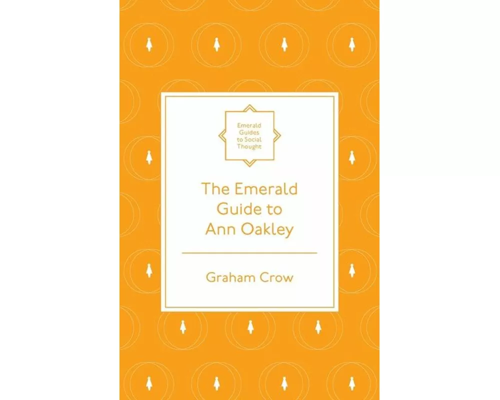 The Emerald Guide to Ann Oakley