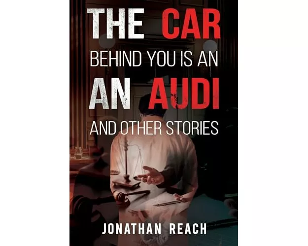 The Car Behind You is an Audi and Other Stories