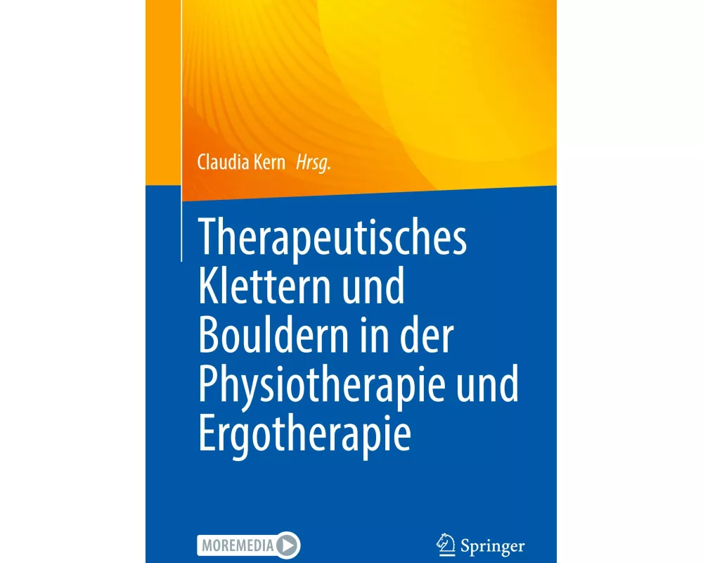 Therapeutisches Klettern und Bouldern in der Physiotherapie und Ergotherapie