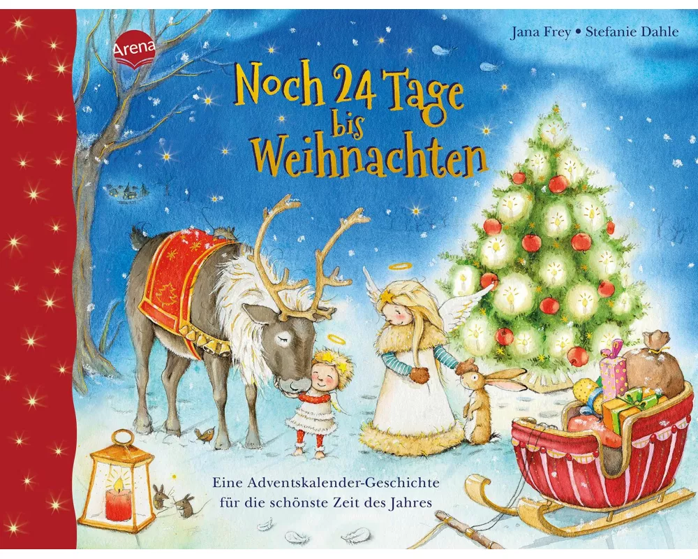 Noch 24 Tage bis Weihnachten. Eine Adventskalender-Geschichte für die schönste Zeit des Jahres