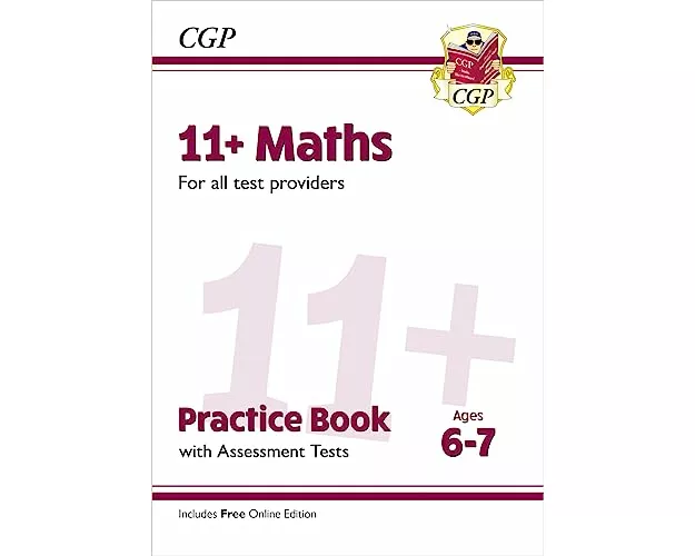 11+ Maths Practice Book & Assessment Tests - Ages 6-7 (for all test providers)