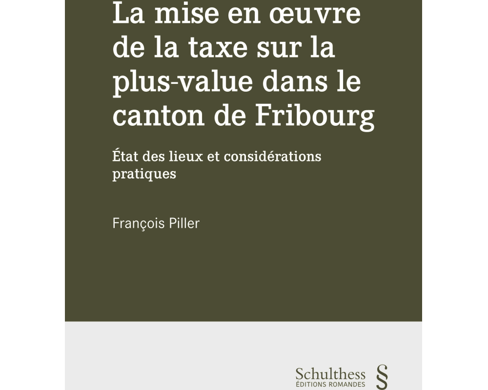 La mise en oeuvre de la taxe sur la plus-value dans le canton de Fribourg