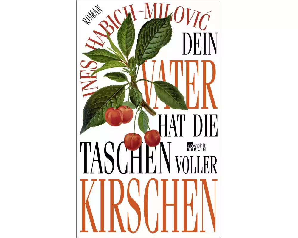 Dein Vater hat die Taschen voller Kirschen