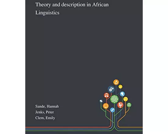 Theory and Description in African Linguistics