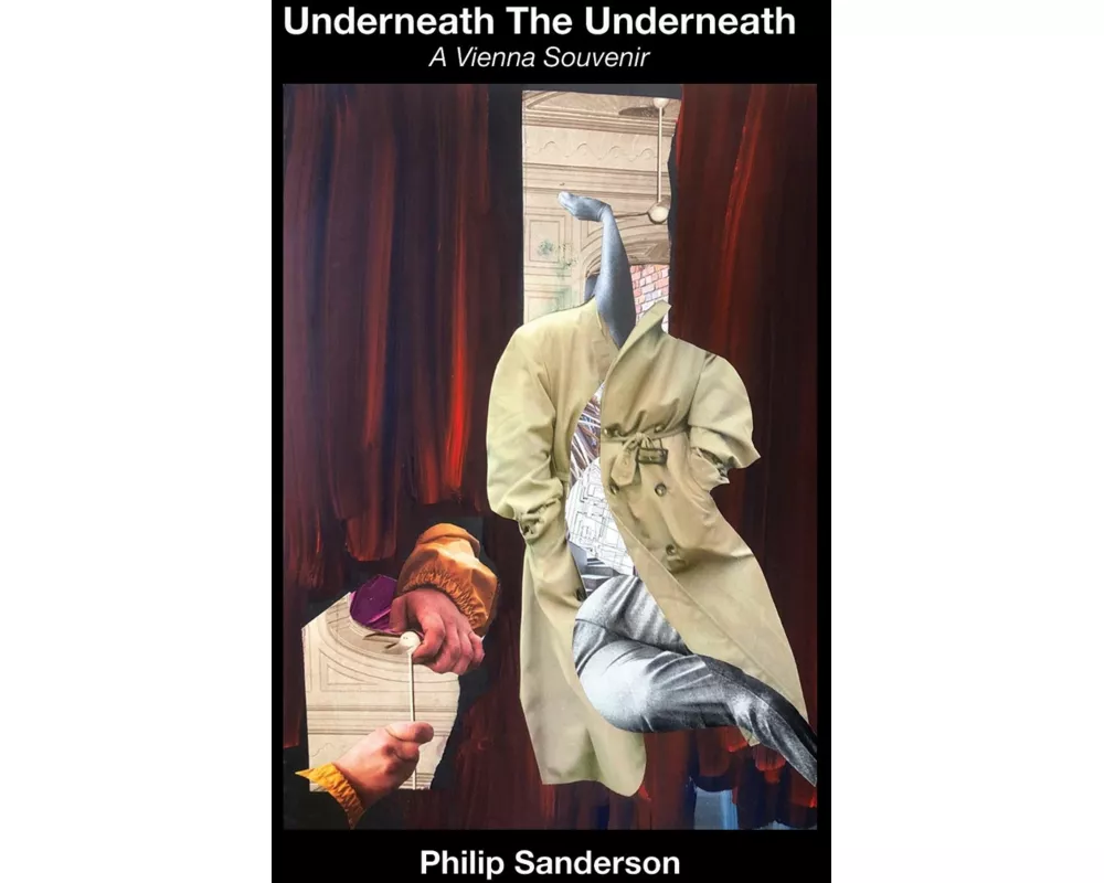 Underneath The Underneath (A Vienna Souvenir)