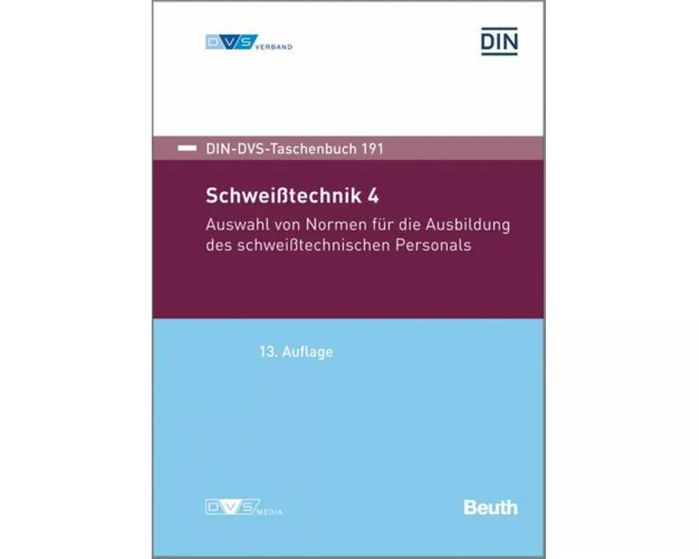 Schweißtechnik 4: Auswahl von Normen für die Ausbildung des schweißtechnischen Personals
