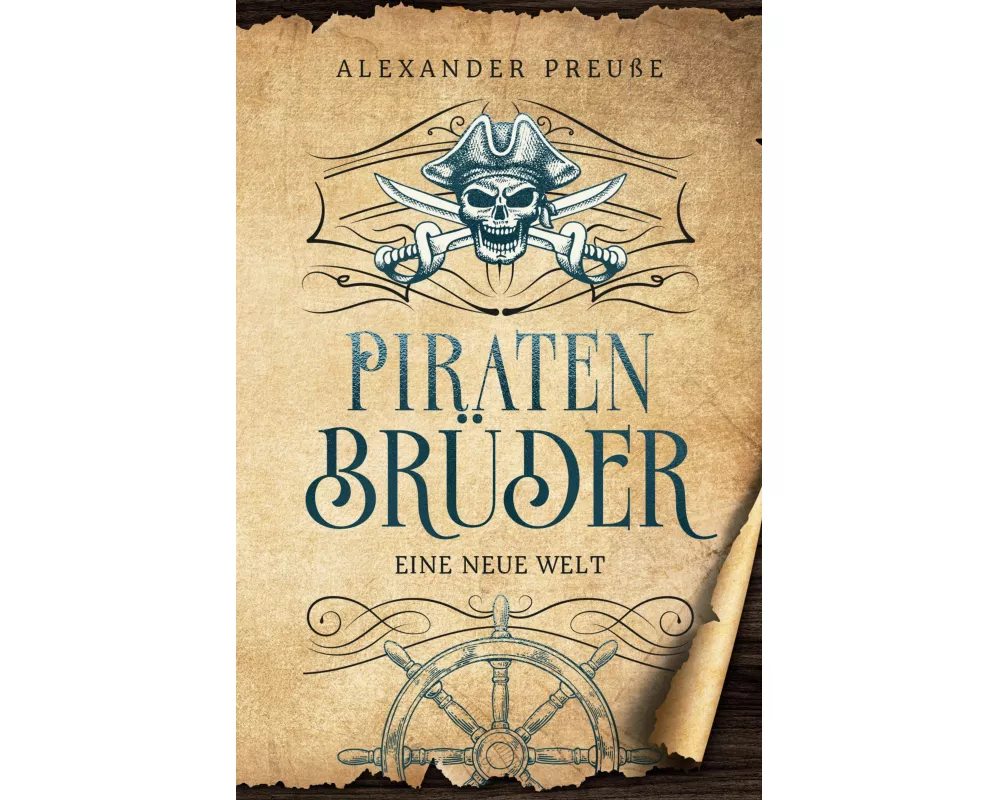 Eine neue Welt - Piratenbrüder Band 1