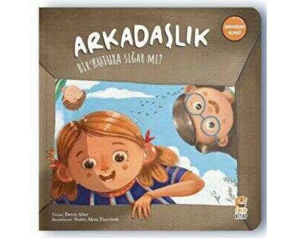 Arkadaslik Bir Kutuya Sigar Mi