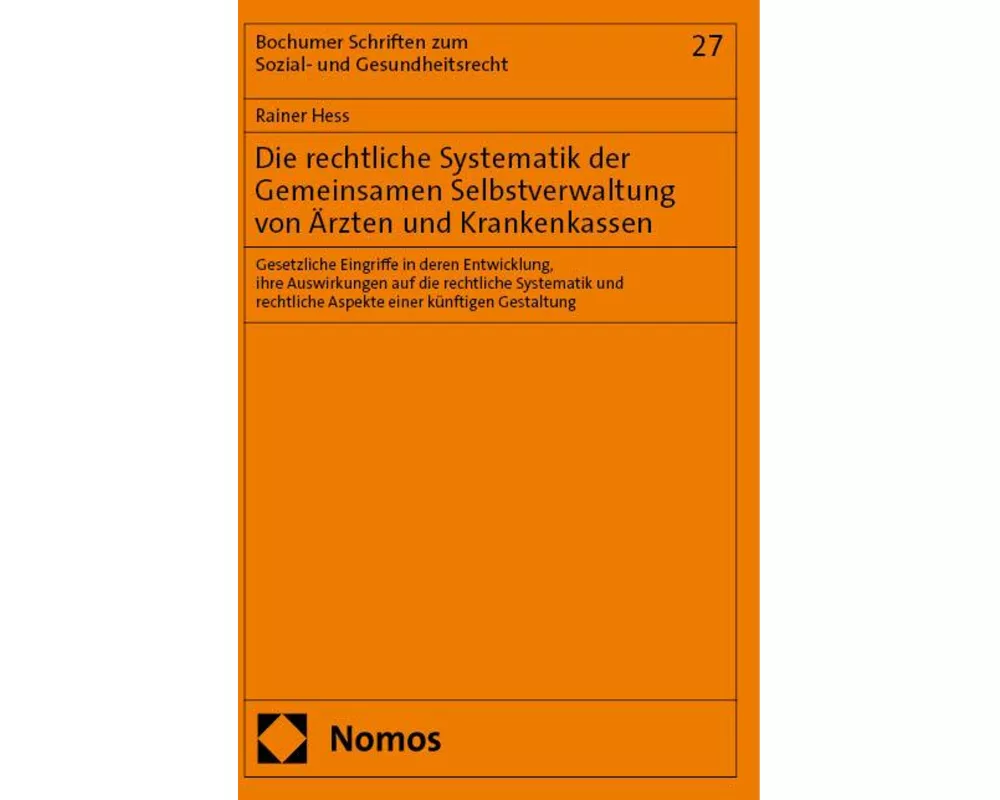 Die rechtliche Systematik der Gemeinsamen Selbstverwaltung von Ärzten und Krankenkassen