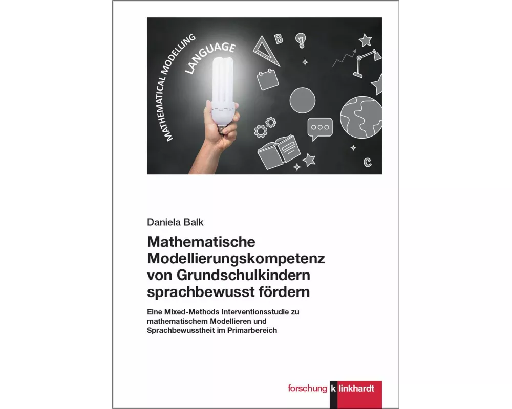 Mathematische Modellierungskompetenz von Grundschulkindern sprachbewusst fördern